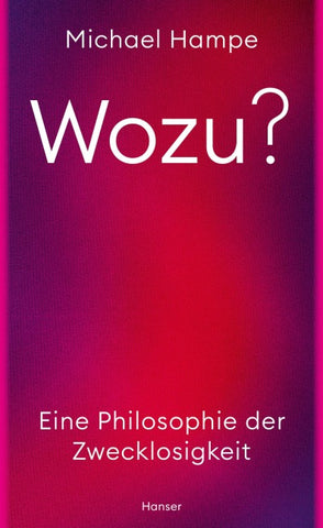 Wozu?