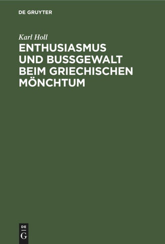 Enthusiasmus und Bußgewalt beim griechischen Mönchtum