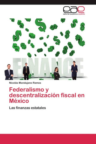 Federalismo y descentralización fiscal en México