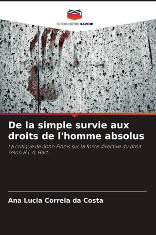 De la simple survie aux droits de l'homme absolus