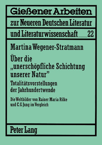 Über die «unerschöpfliche Schichtung unserer Natur»