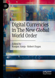 Digital Currencies in The New Global World Order