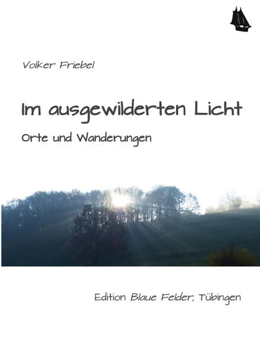 Im ausgewilderten Licht