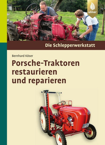 Porsche-Traktoren restaurieren und reparieren