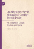 Crafting Efficiency in Managerial Costing System Design