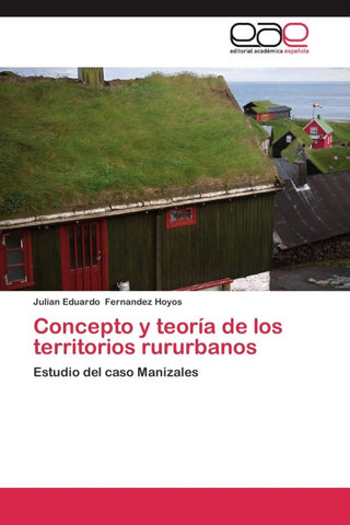 Concepto y teoría de los territorios rururbanos
