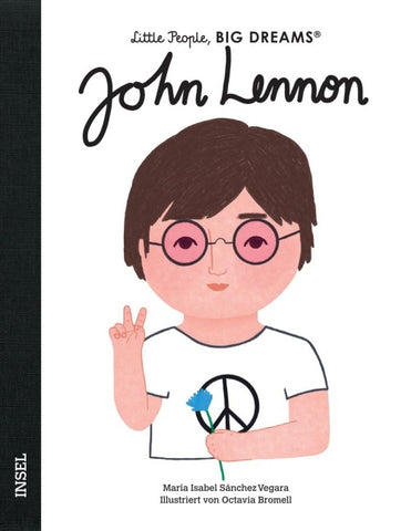John Lennon – Little People, BIG DREAMS (Deutsche Ausgabe)