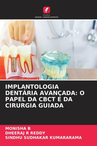 IMPLANTOLOGIA DENTÁRIA AVANÇADA: O PAPEL DA CBCT E DA CIRURGIA GUIADA