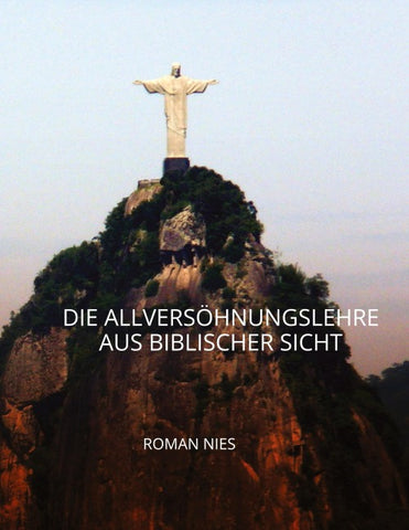 Die Allversöhnungslehre aus biblischer Sicht