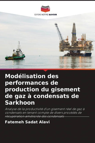 Modélisation des performances de production du gisement de gaz à condensats de Sarkhoon