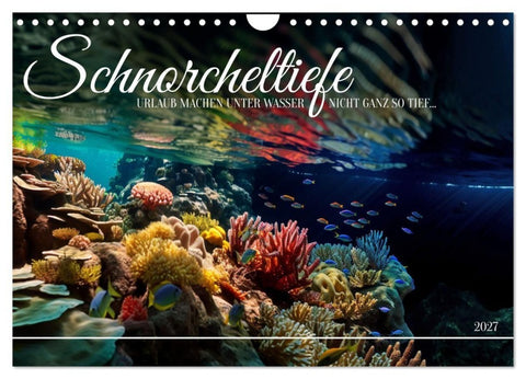 Schnorcheltiefe (Wandkalender 2027 DIN A4 quer), CALVENDO Monatskalender