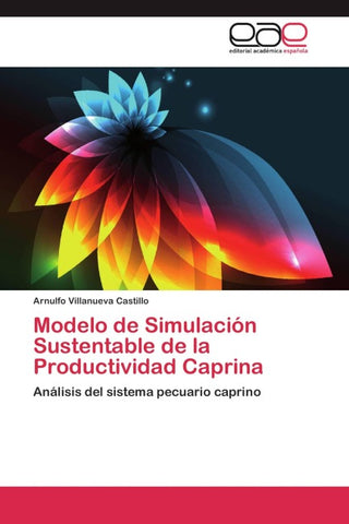 Modelo de Simulación Sustentable de la Productividad Caprina