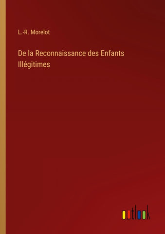 De la Reconnaissance des Enfants Illégitimes
