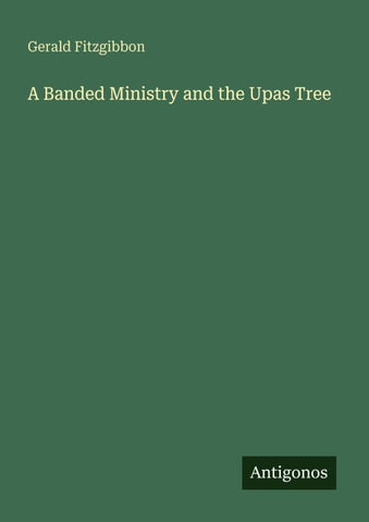 A Banded Ministry and the Upas Tree