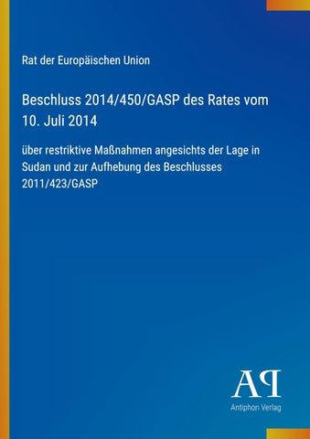 Beschluss 2014/450/GASP des Rates vom 10. Juli 2014