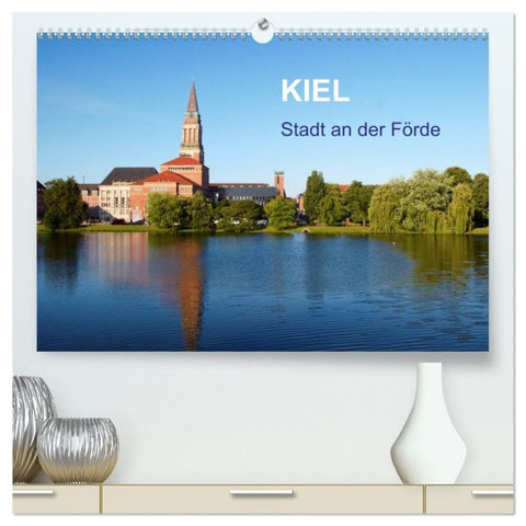 Kiel - Stadt an der Förde (hochwertiger Premium Wandkalender 2027 DIN A2 quer), Kunstdruck in Hochglanz