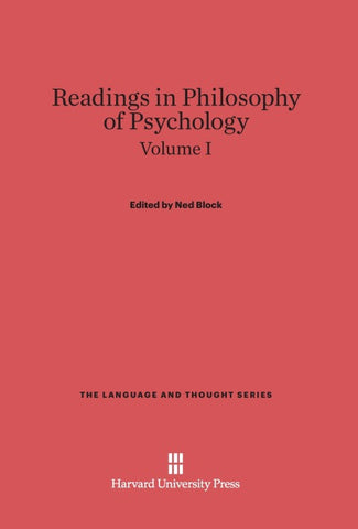 Readings in Philosophy of Psychology, Volume I