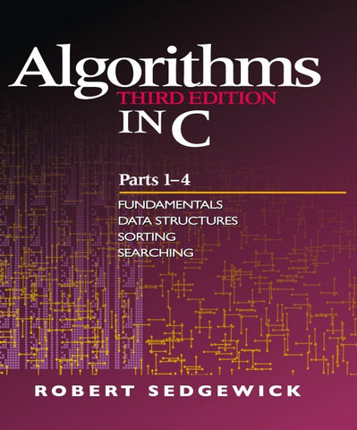 Algorithms in C, Parts 1-4: Fundamentals, Data Structures, Sorting, Searching