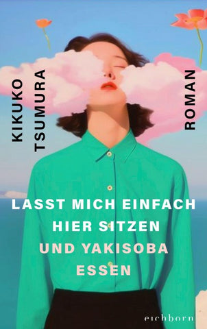 Lasst mich einfach hier sitzen und Yakisoba essen