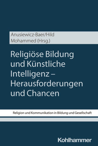 Religiöse Bildung und Künstliche Intelligenz - Herausforderungen und Chancen