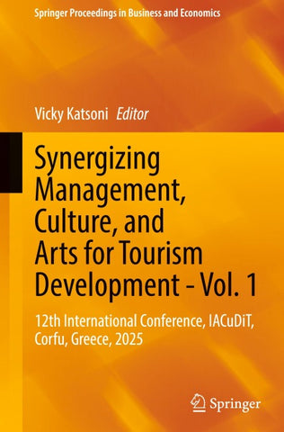 Synergizing Management, Culture, and Arts for Tourism Development - Vol. 1