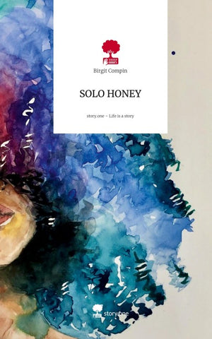 SOLO HONEY. Life is a Story - story.one