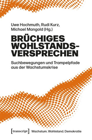 Brüchiges Wohlstandsversprechen