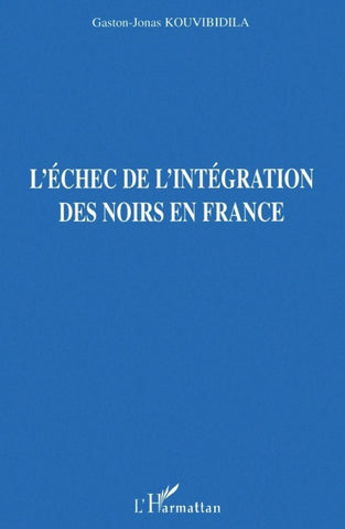 L'échec de l'intégration des noirs en France