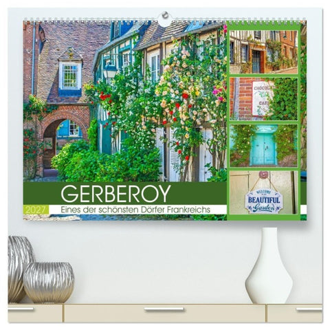 Gerberoy - Eines der schönsten Dörfer Frankreichs (hochwertiger Premium Wandkalender 2027 DIN A2 quer), Kunstdruck in Hochglanz