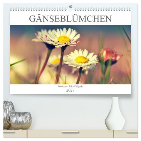 Gänseblümchen Poesie (hochwertiger Premium Wandkalender 2027 DIN A2 quer), Kunstdruck in Hochglanz