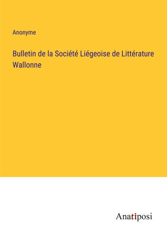 Bulletin de la Société Liégeoise de Littérature Wallonne