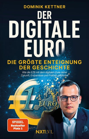 Der digitale Euro – Die größte Enteignung der Geschichte, Spiegelbestseller Platz 1, EZB, CBDC & digitales Zentralbankgeld verstehen, Vermögen schützen, Inflation, Bargeldverbot, finanzielle Freiheit sichern