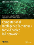 Computational Intelligence Techniques for 5G Enabled IoT Networks