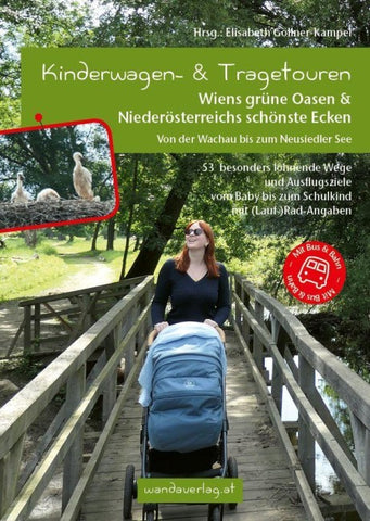 Kinderwagen- & Tragetouren Wiens grüne Oasen & Niederösterreichs schönste Ecken