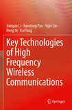 Key Technologies of High Frequency Wireless Communications