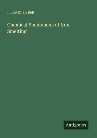 Chemical Phenomena of Iron Smelting