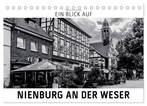 Ein Blick auf Nienburg an der Weser (Tischkalender 2027 DIN A5 quer), CALVENDO Monatskalender