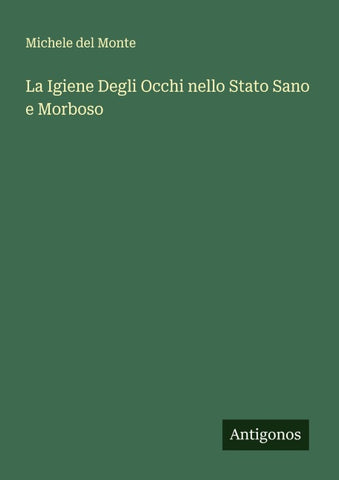 La Igiene Degli Occhi nello Stato Sano e Morboso