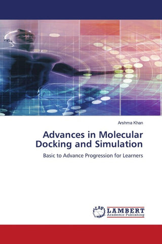Advances in Molecular Docking and Simulation
