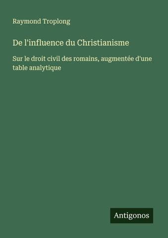 De l'influence du Christianisme