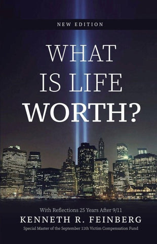 What Is Life Worth? New Edition with Reflections 25 Years After 9/11