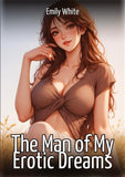 The Man of My Erotic Dreams