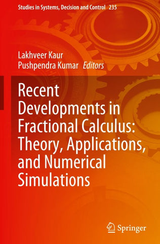 Recent Developments in Fractional Calculus: Theory, Applications, and Numerical Simulations