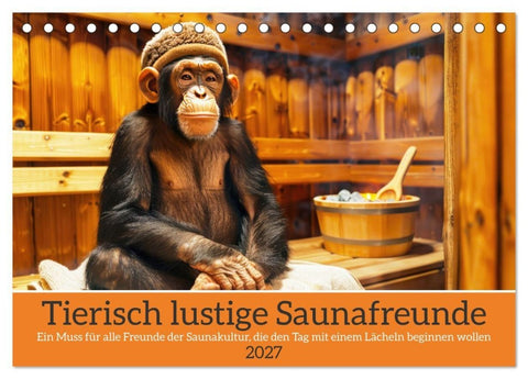 Tierisch lustige Saunafreunde (Tischkalender 2027 DIN A5 quer), CALVENDO Monatskalender