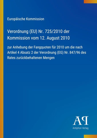 Verordnung (EU) Nr. 725/2010 der Kommission vom 12. August 2010