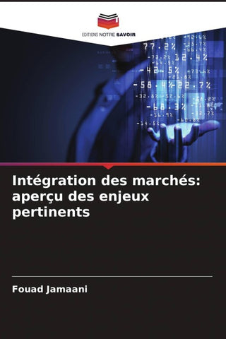 Intégration des marchés: aperçu des enjeux pertinents