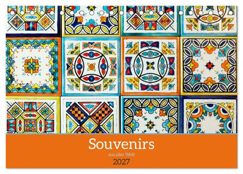 Souvenirs aus aller Welt (Tischkalender 2027 DIN A5 quer), CALVENDO Monatskalender