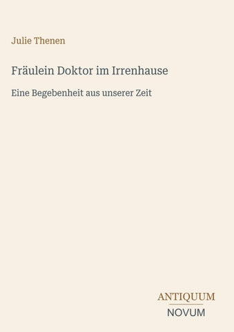 Fräulein Doktor im Irrenhause