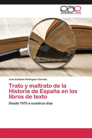 Trato y maltrato de la Historia de España en los libros de texto