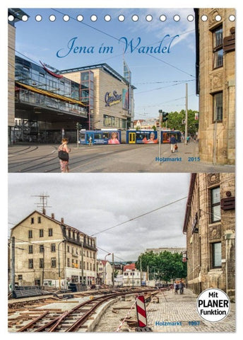 Jena im Wandel (Tischkalender 2027 DIN A5 hoch), CALVENDO Monatskalender